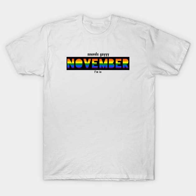 LGBTQ PRIDE NOVEMBER T-Shirt by YYMMDD-STORE